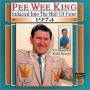 Pee Wee King - Country Music Hall of Fame 1974  CD